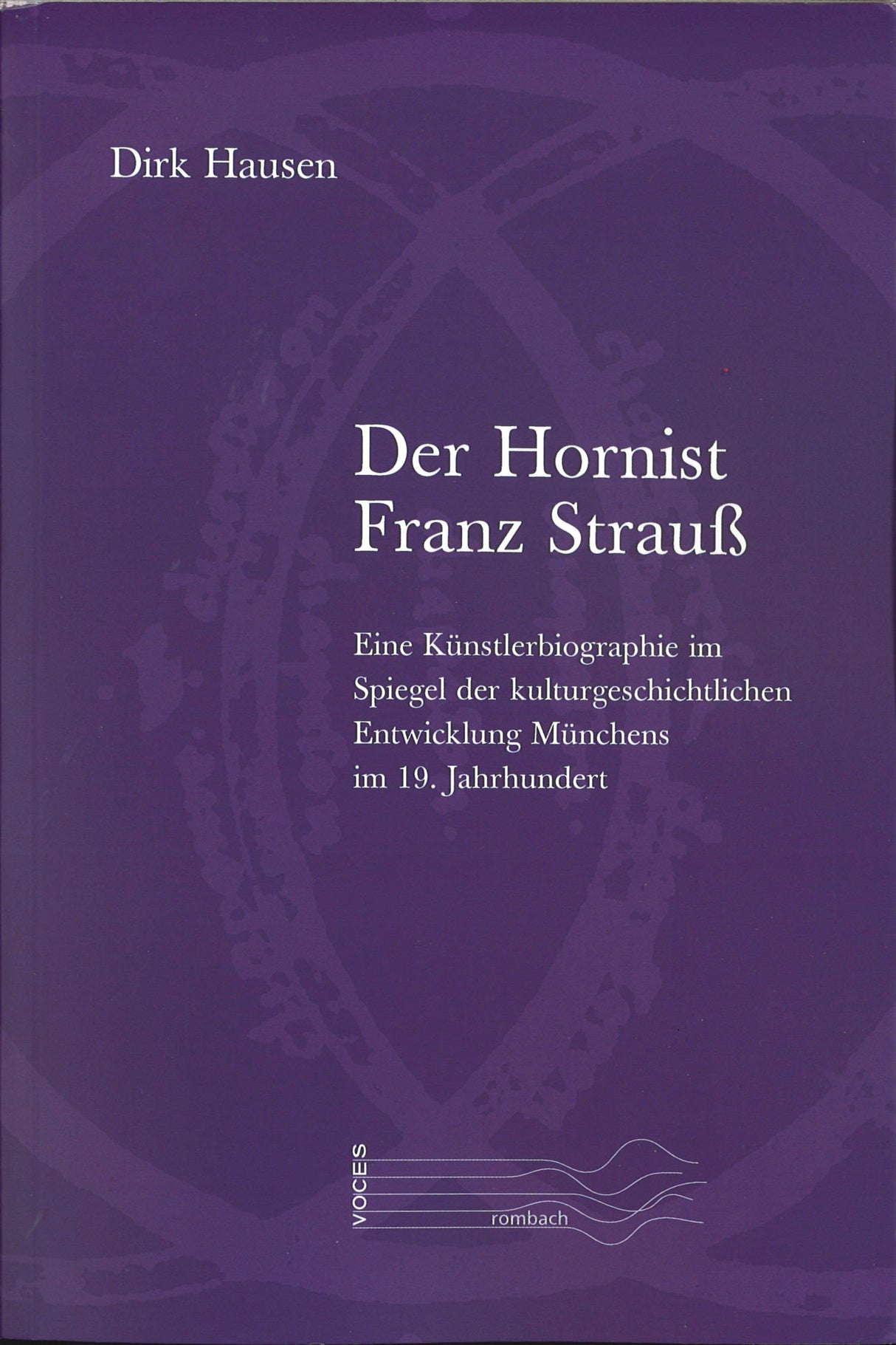 Hausen, Hornist Franz Strauss: Eine Kuns (Rombach)