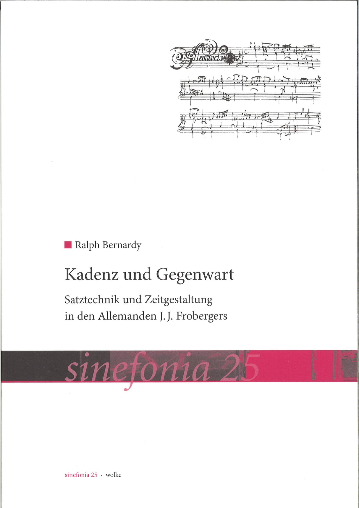 Bernardy, Kadenz und Gegenwart: Satztech (Wolke Verlag)