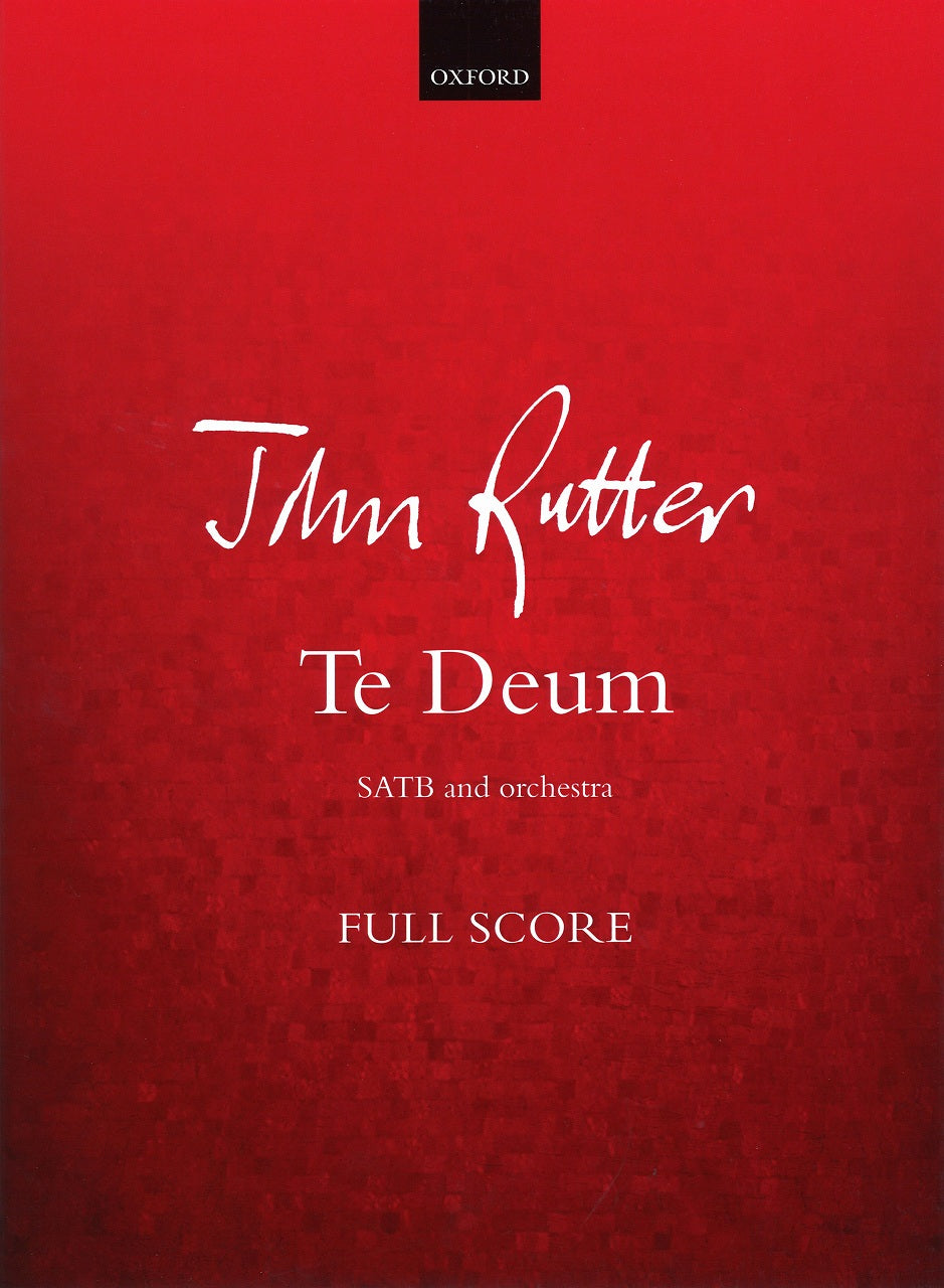 Rutter, Te Deum (SATB,Orch) Full Score (Oxford University Press)