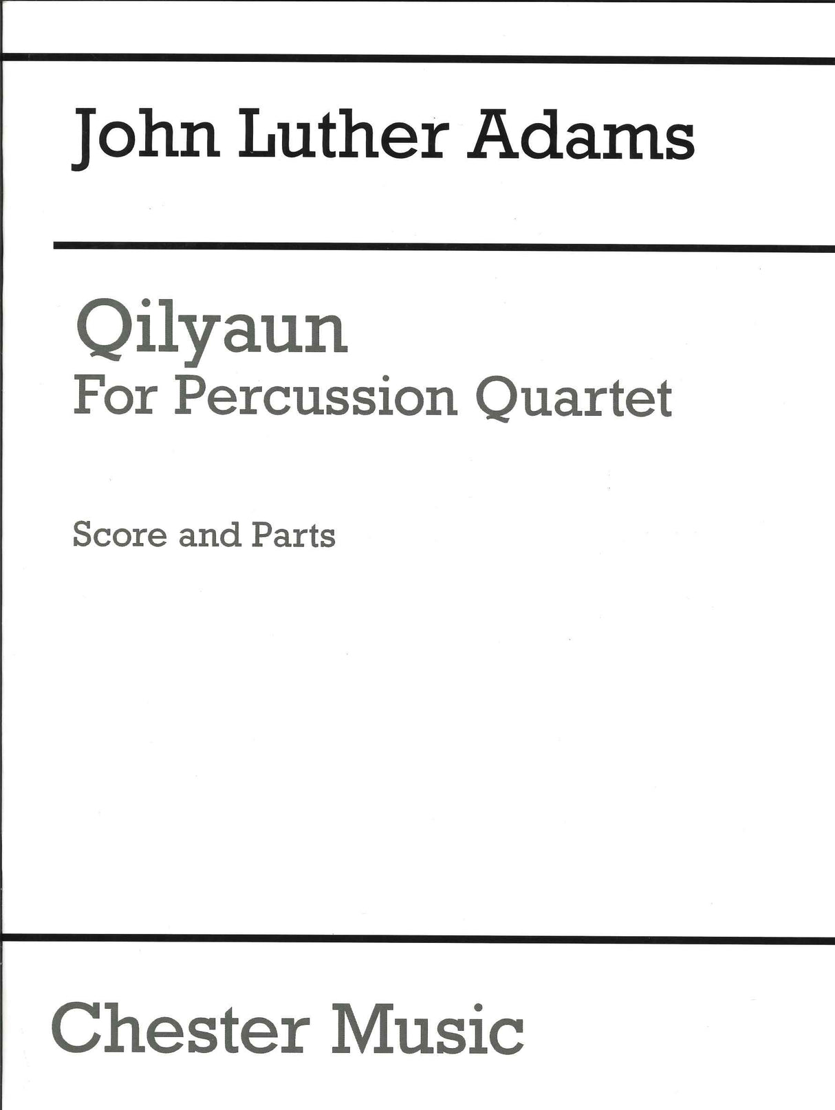 Adams,J.L., Qilyaun, for 4 Bass Drums (Taiga Press/Chester)