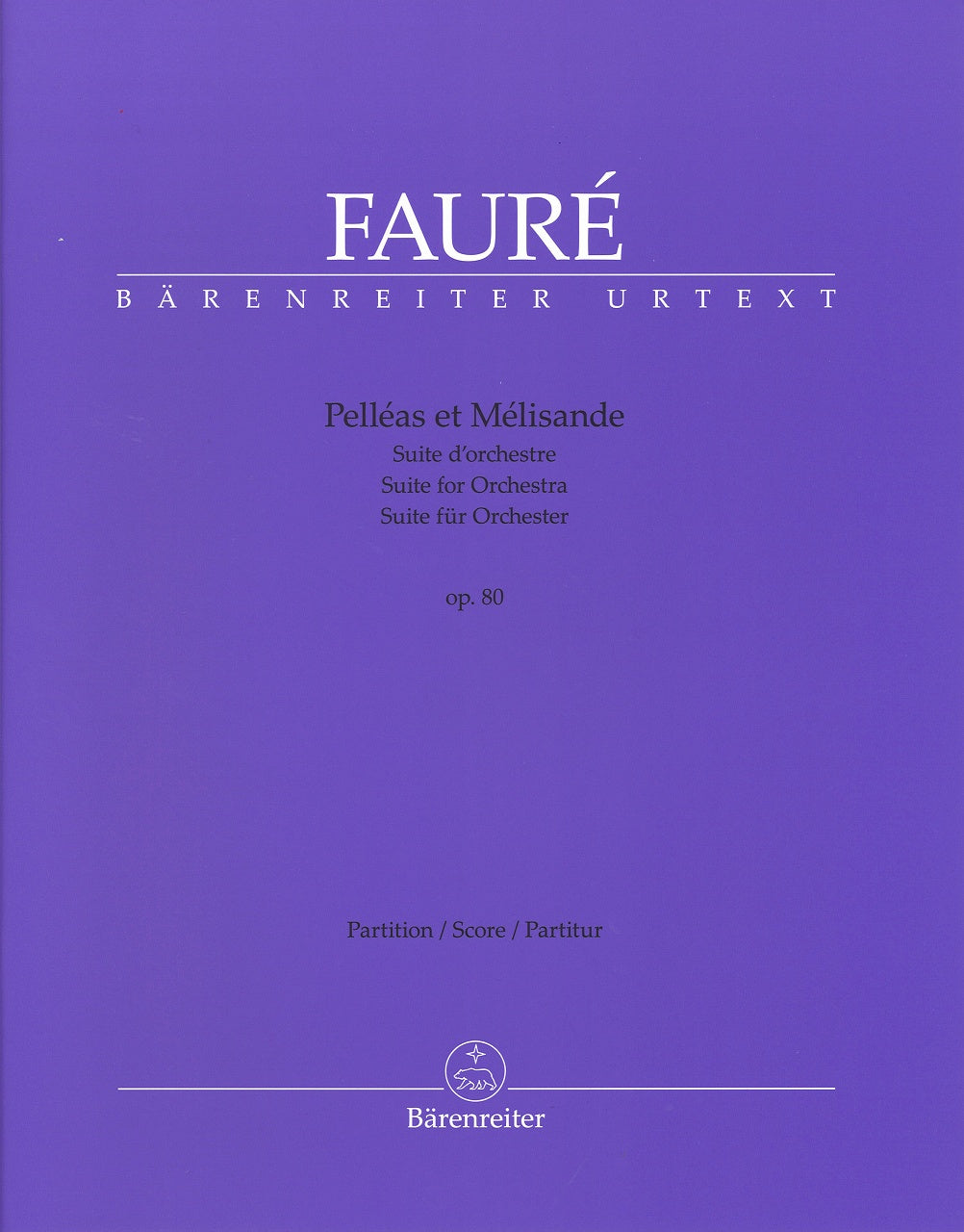 Faure, Pelleas & Melisande Suite Score (Barenreiter)