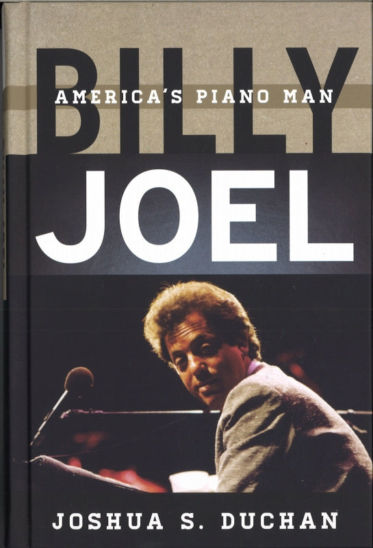 Duchan, Billy Joel: America's Piano Man (The Rowman & Littlefield)