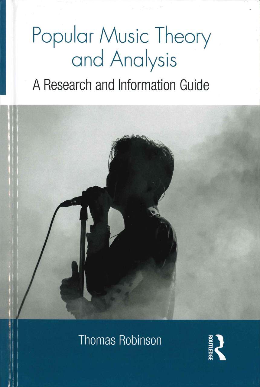 Robinson, Popular Music Theory & Analysi (Routledge)