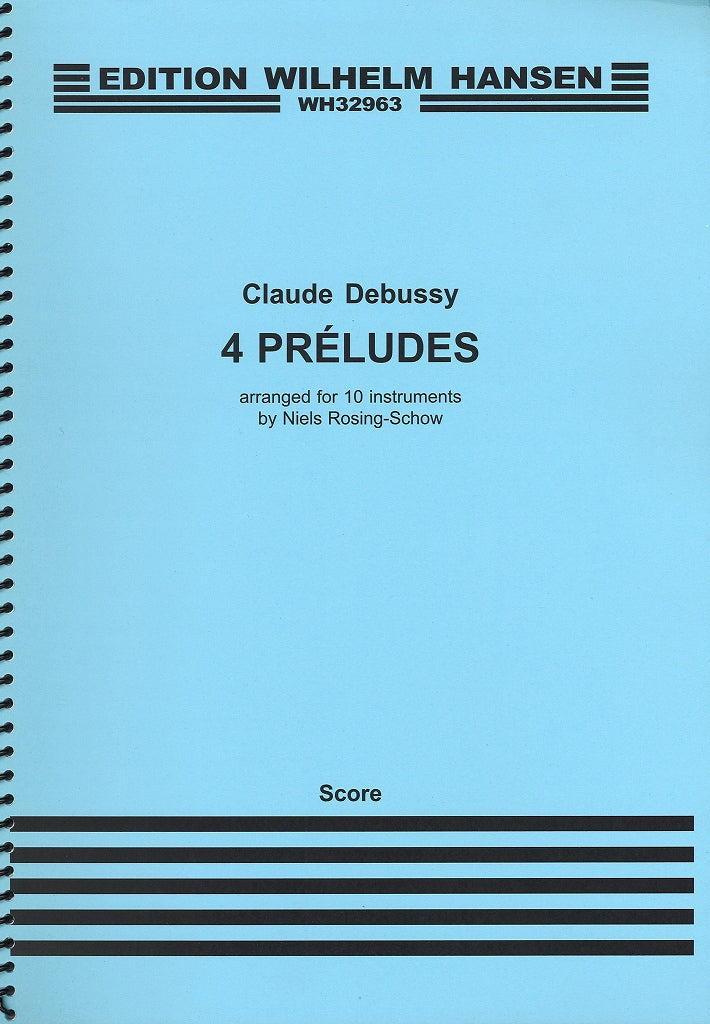 Debussy, 4 Preludes arraged for 10 insts (W.Hansen)