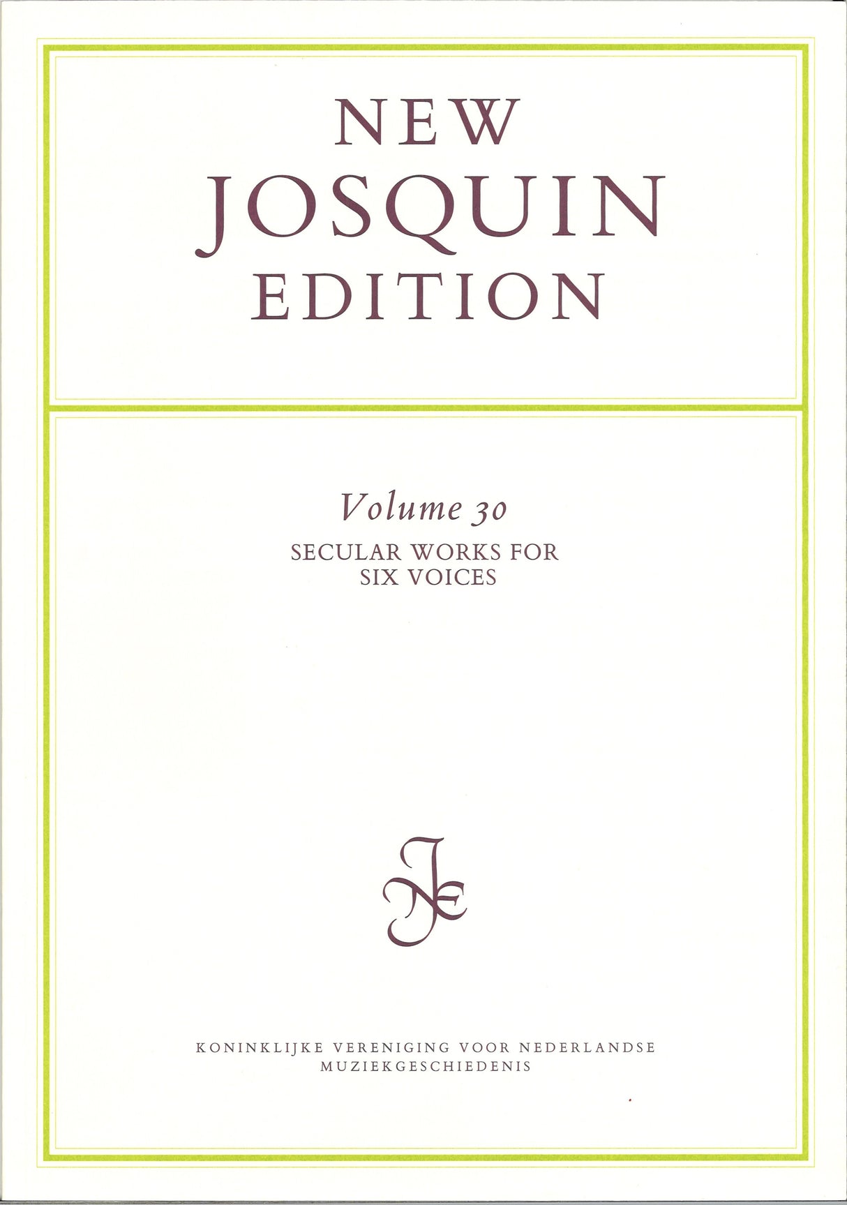 New Josquin Edition 30 Secular Works (KVNM)