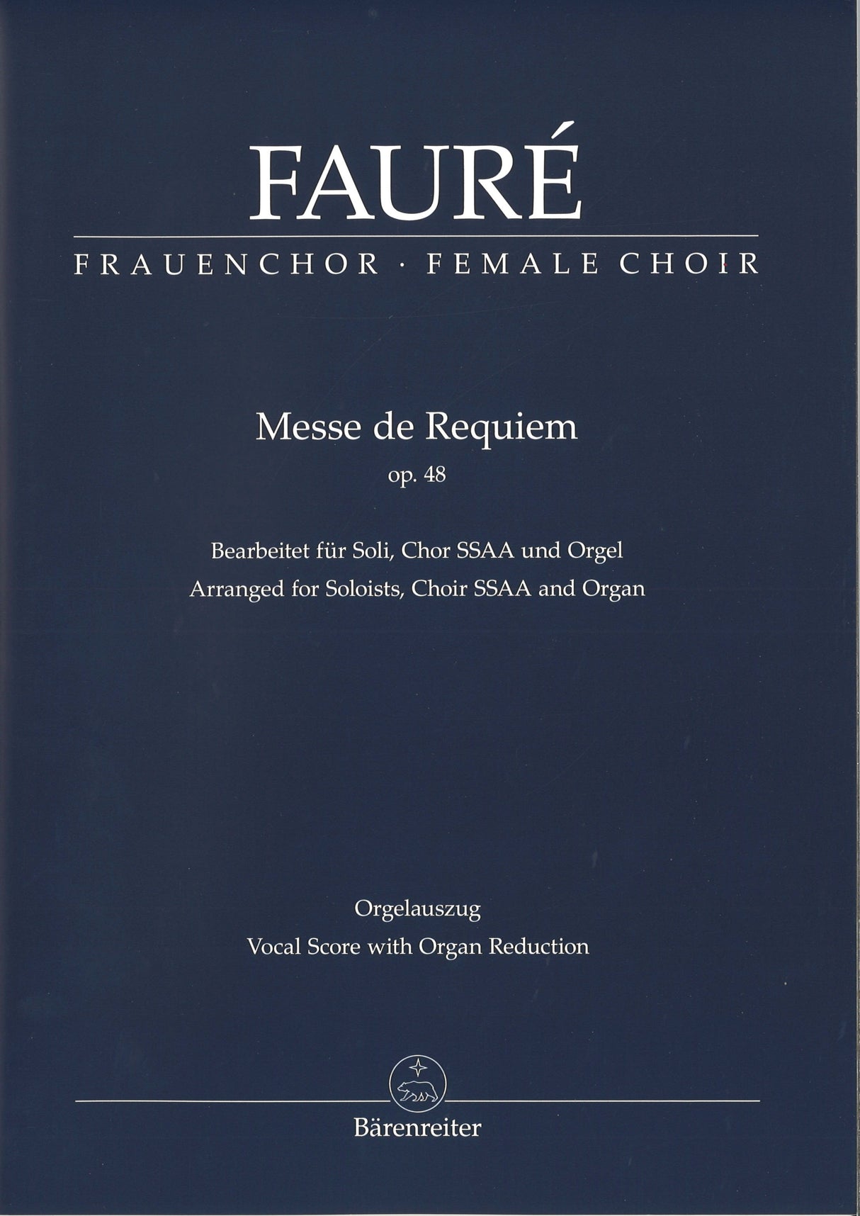 Faure, Messe de Requiem (Soli,SSAA,Org) (Barenreiter)