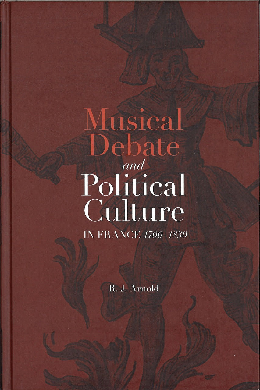 Arnold, Musical Debate and Political (Boydell & Brewer)