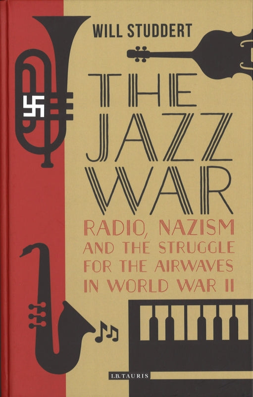 Studdert, Jazz War: Radio, Nazism and (I.B.Tauris)
