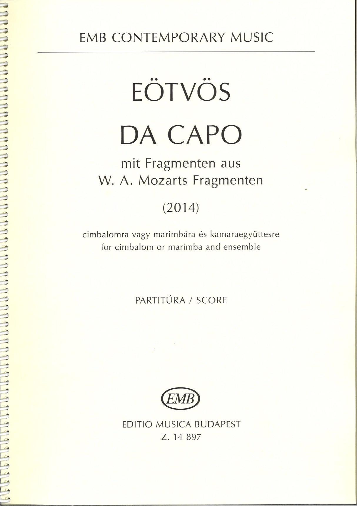 Eotvos, Da capo, mit Frag. aus Mozarts (Editio Musica Budapest)