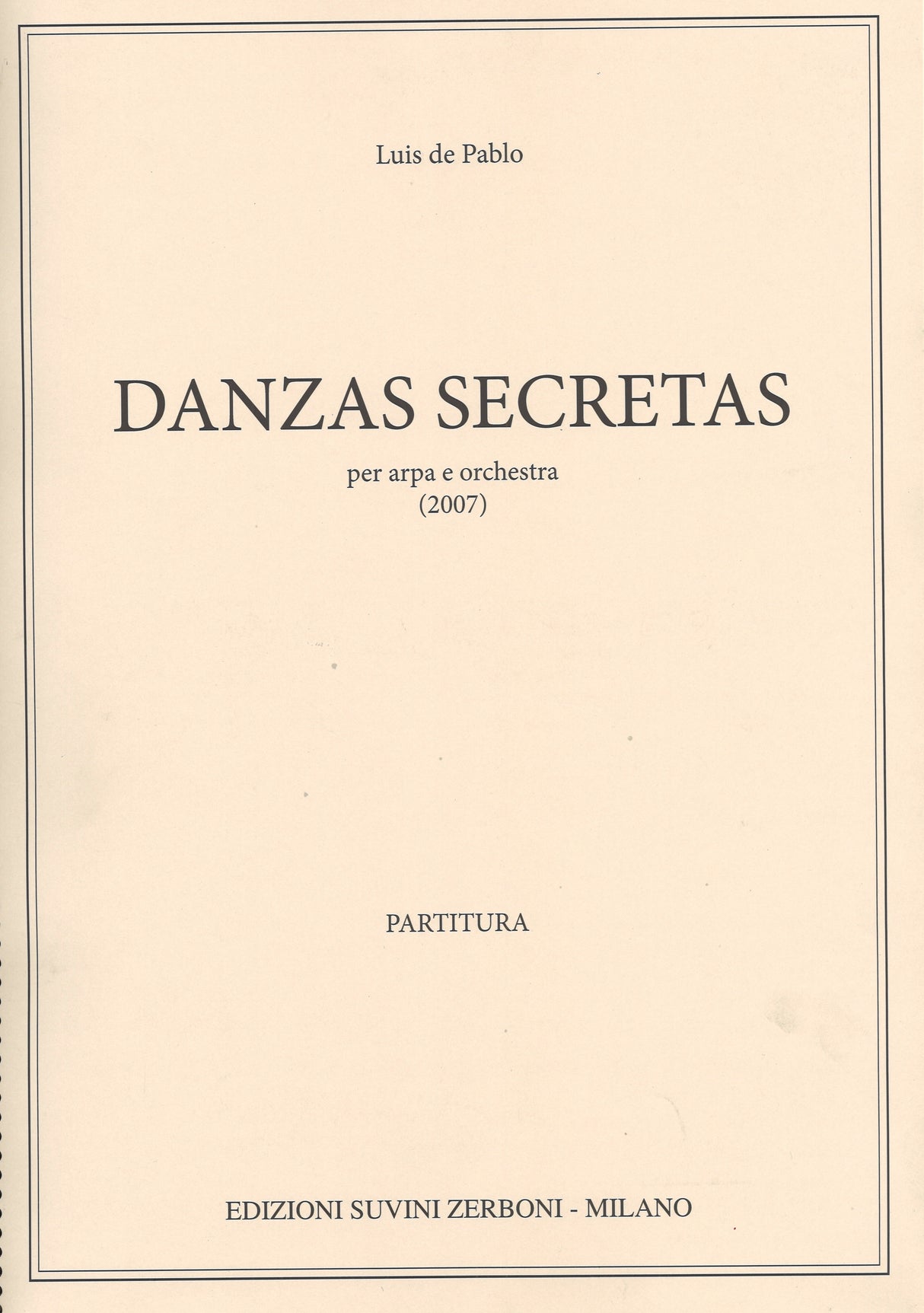 Pablo, Danzas secretas (2007)(Hrp,Orch) (Suvini Zerboni)