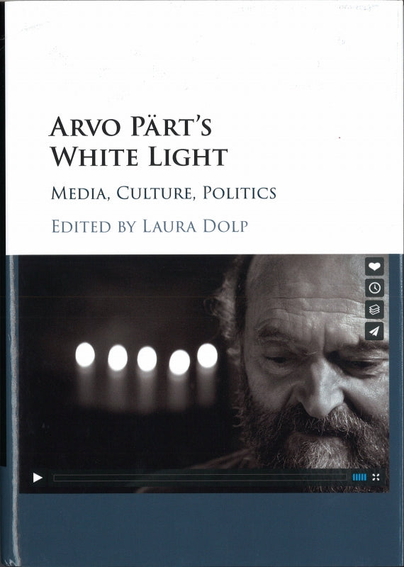 Dolp, Arvo Part's White Light: Media, (Cambridge University Press)