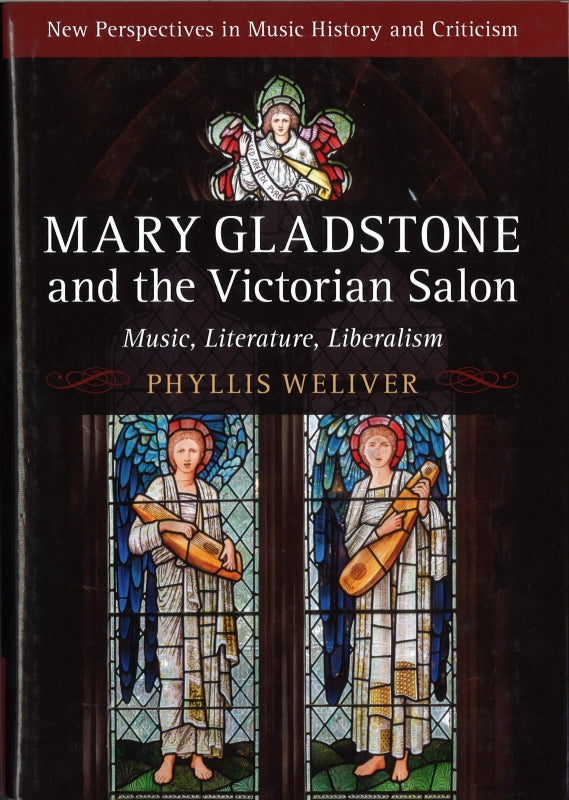 Weliver, Mary Gladstone and the Victoria (Cambridge University Press)