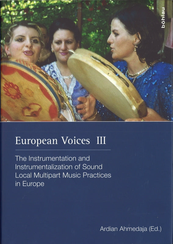 Ahmedaja, European Voices III: The Instr (Bohlau)