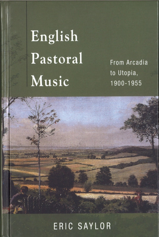 Saylor, English Pastoral Music: From (Illinois Press, University of)