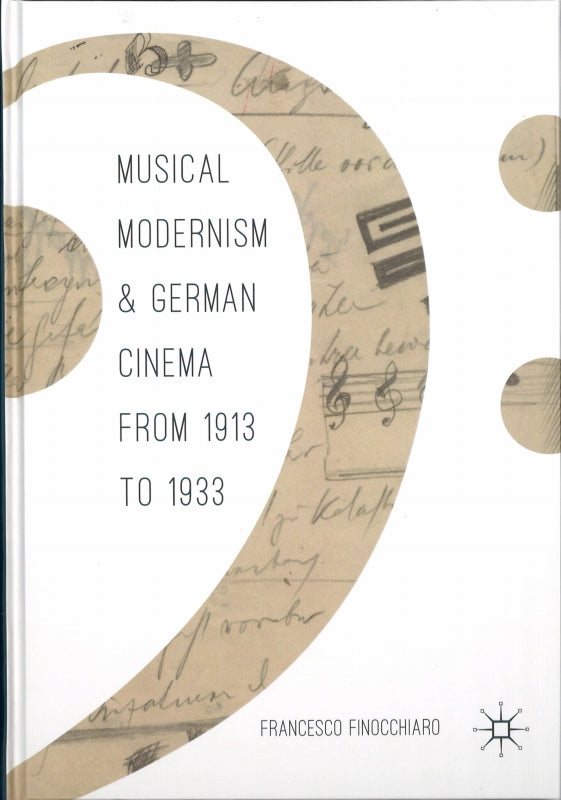 Finocchiaro, Musical Modernism and Germa (Macmillan)