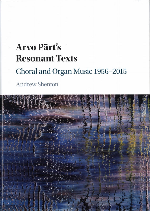 Shenton, Arvo Part's Resonant Texts (Cambridge University Press)