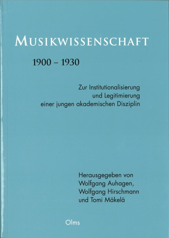 Auhagen, Musikwissenschaft 1900-1930 (Olms)