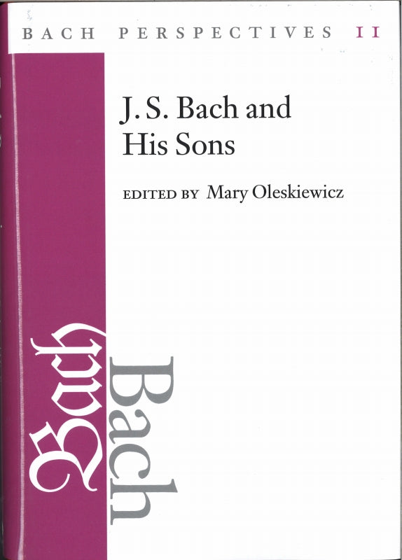 Bach Perspectives 11: Bach and his Sons (Illinois Press, University of)