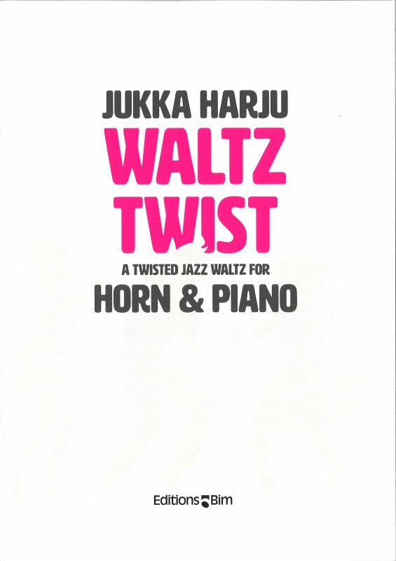 Harju, Waltz Twist: A Twisted Jazz Waltz (Bim)