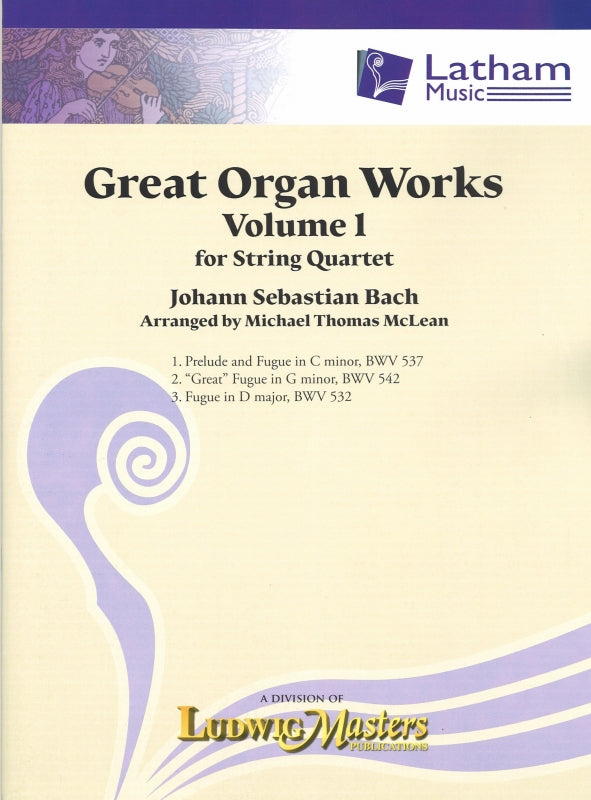 Bach, Great Organ Works 1 (Qrt) (Latham Music/LudwigMasters)