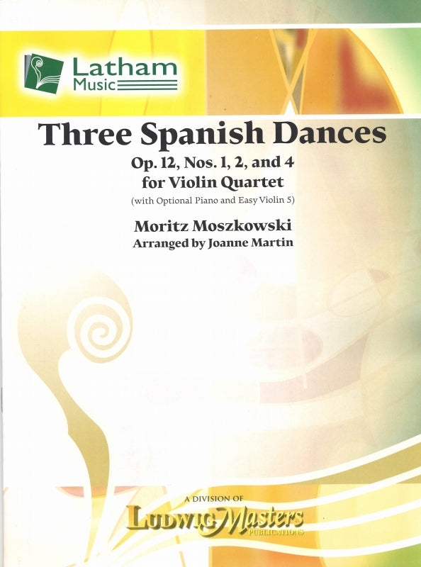 Moszkowski, 3 Spanish Dances (4Vn) (Latham Music/LudwigMasters)