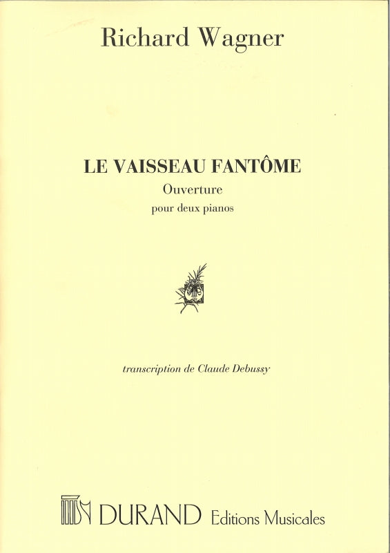 Wagner, Vaisseau fantome Ov. (Debussy) (Durand)