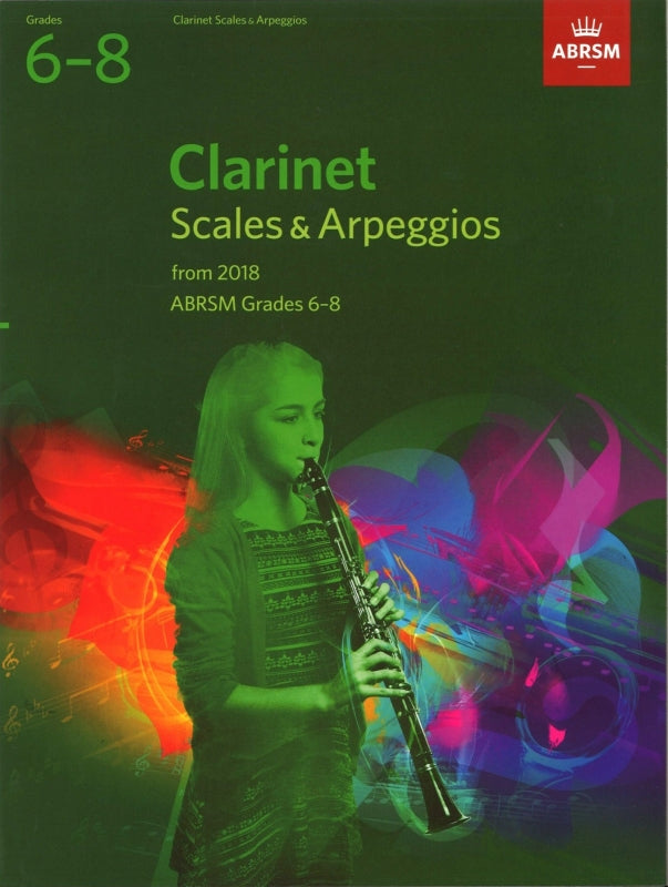 Clarinet Scales & Arpeggios Gr 6-8 2018- (Associated Board (ABRSM))