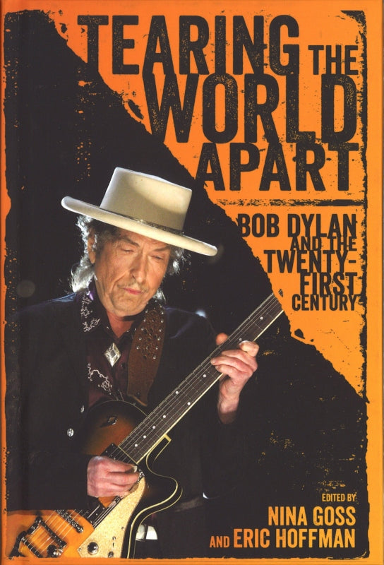 Tearing the World Apart: B.Dylan and the (Mississippi, University Press of)
