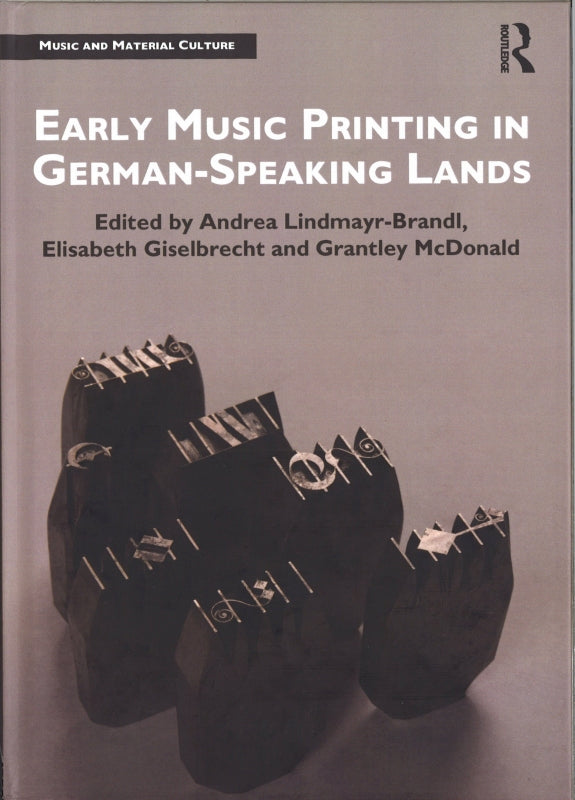 Early Music Printing in German-Speaking (Routledge)