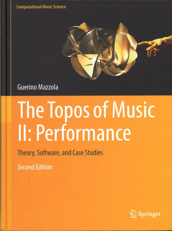 Mazzola, Topos of Music II, Performance (Springer-Verlag)