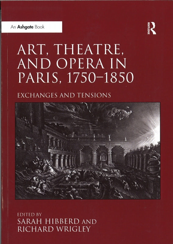 Hibberd, Art, Theatre, and Opera in Pari (Routledge)