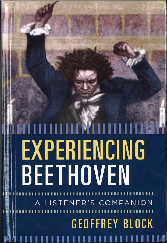Block, Experiencing Beethoven: A Listene (The Rowman & Littlefield)