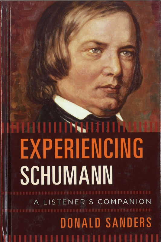Sanders, Experiencing Schumann: A Listen (The Rowman & Littlefield)