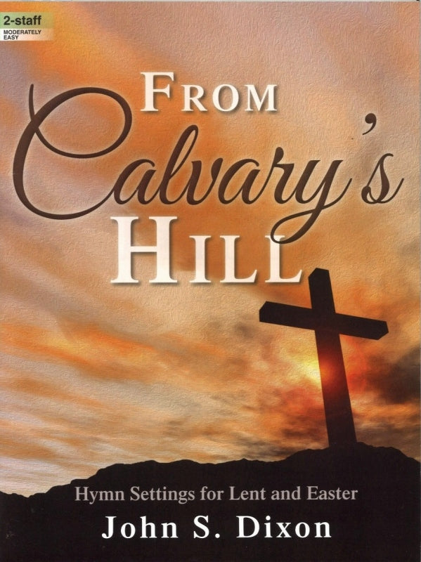 From Calvary's Hill: Hymn Settings (Lorenz)