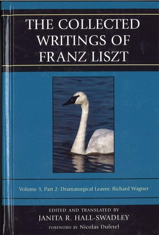 Collected Writings of Franz Liszt 3/2 (The Rowman & Littlefield)