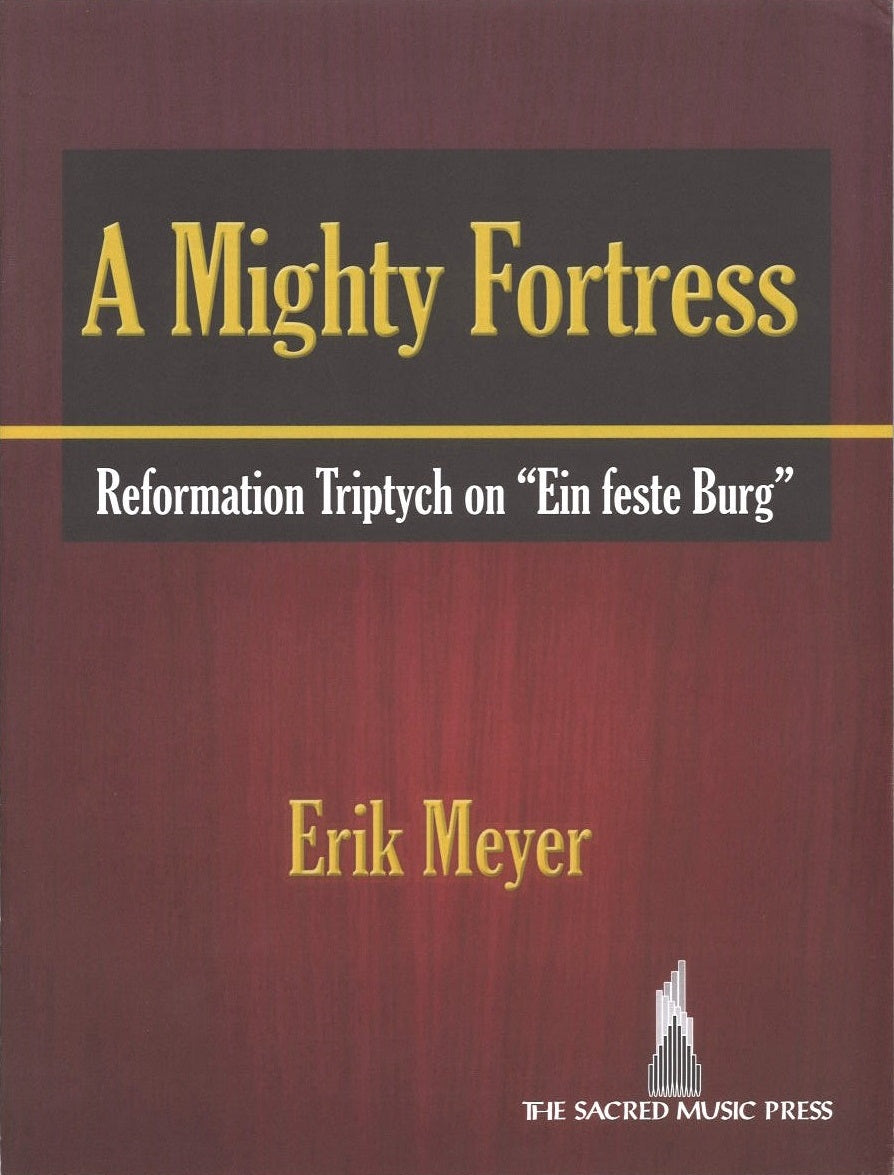 Mighty Fortress: on 'Ein feste Burg' (Sacred Music Press/Lorenz)