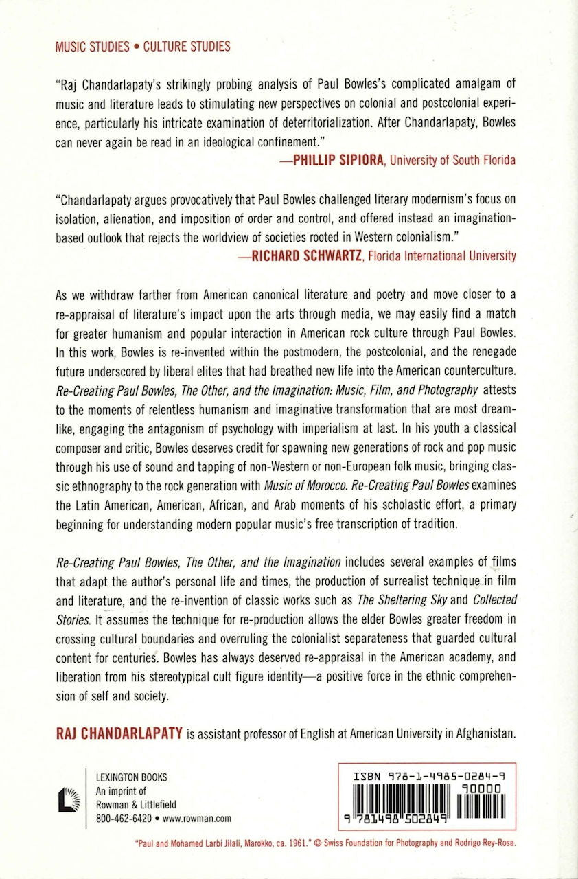 Chandarlapaty, Re-Creating Paul Bowles, (Lexington Books/Scarecrow Press)