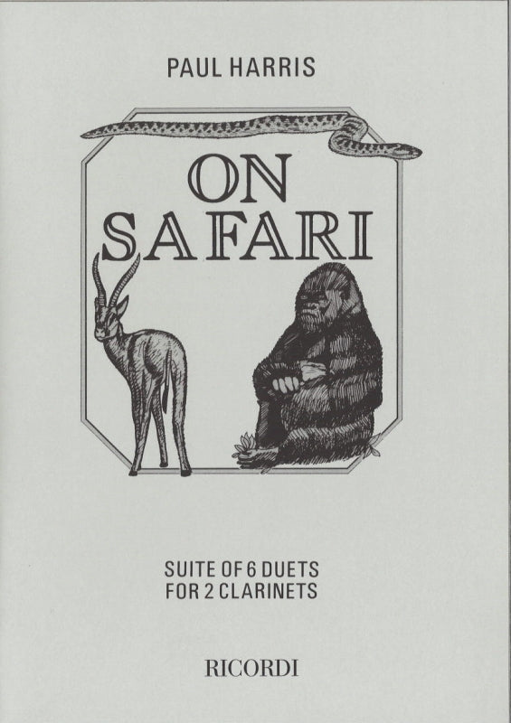 Harris,P., On Safari: 6 Duets for 2 Clar (Ricordi)