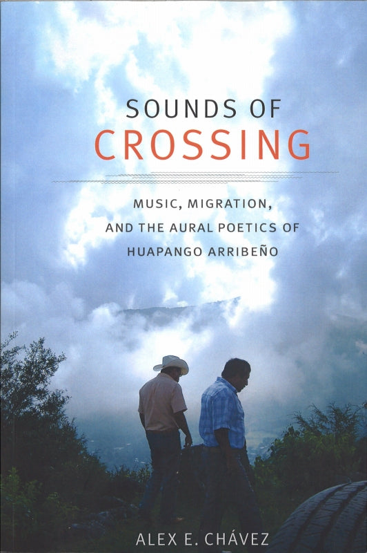 Chavez, Sounds of Crossing (paper) (Duke University Press)