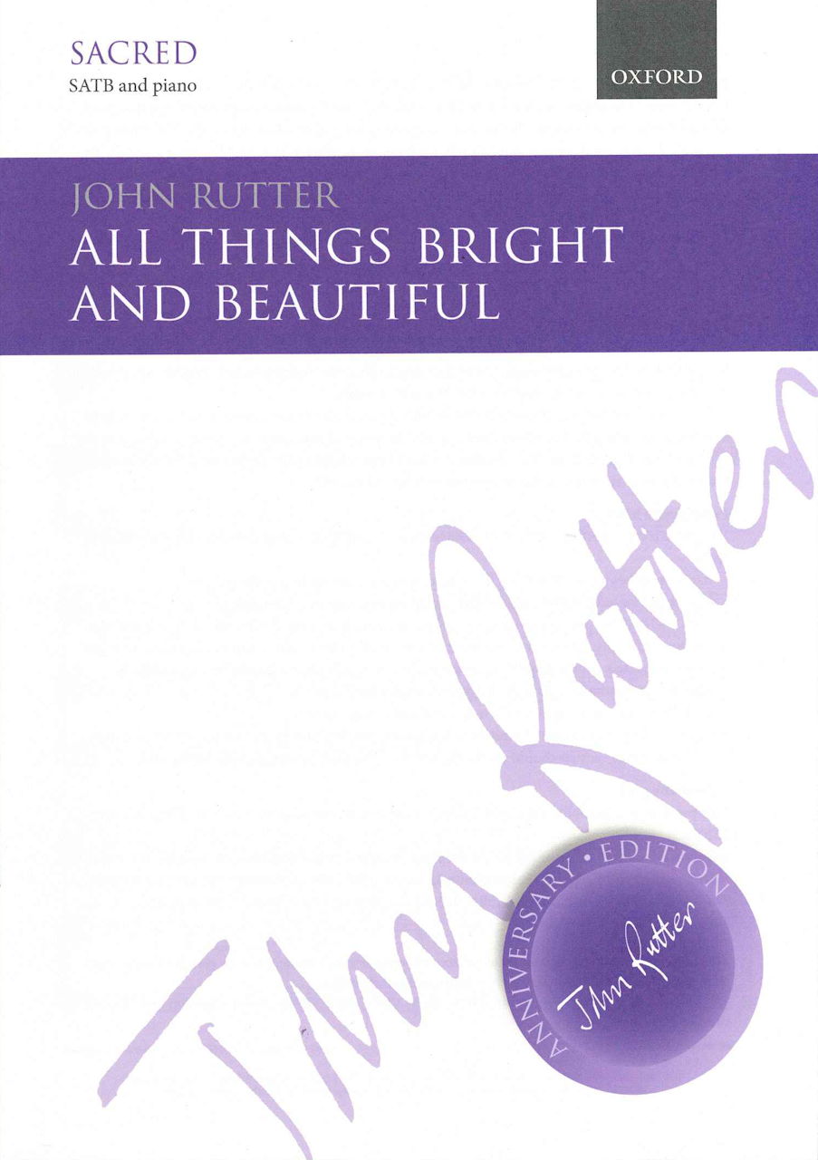 Rutter, All Things Bright and... (SATB) (Oxford University Press)