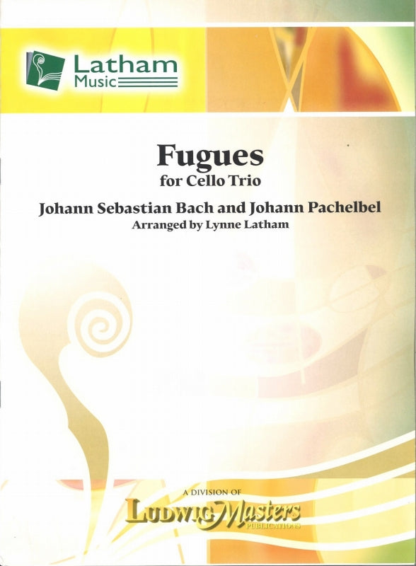 Fugues for Cello Trio: Bach, Pachelbel (Latham Music/LudwigMasters)