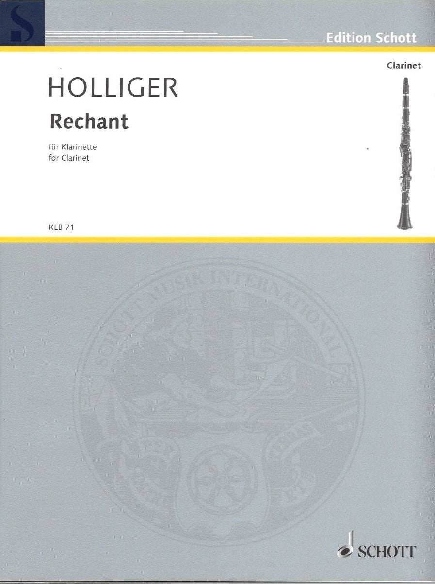 Holliger, Rechant (Cl Solo) (Schott)