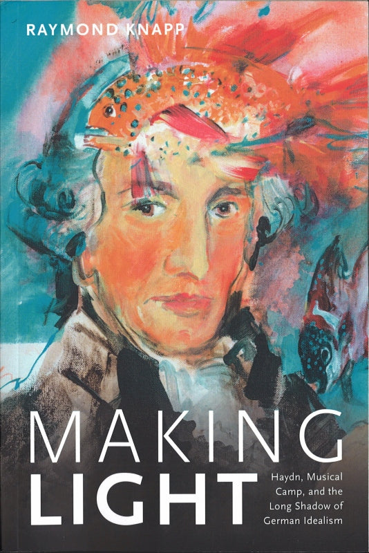 Knapp, Making Light (pbk): Haydn, Musica (Duke University Press)