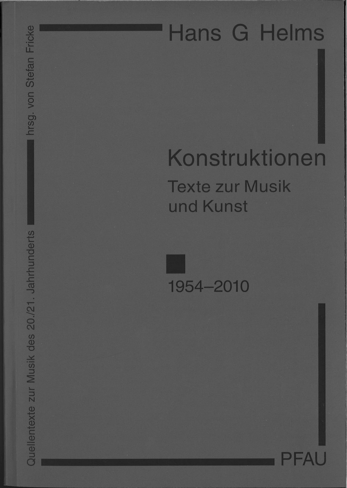 Helms, Konstruktionen: Texte zur Musik & (Pfau)