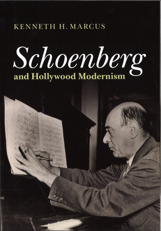 Marcus, Schoenberg and Hollywood Moderni (Cambridge University Press)
