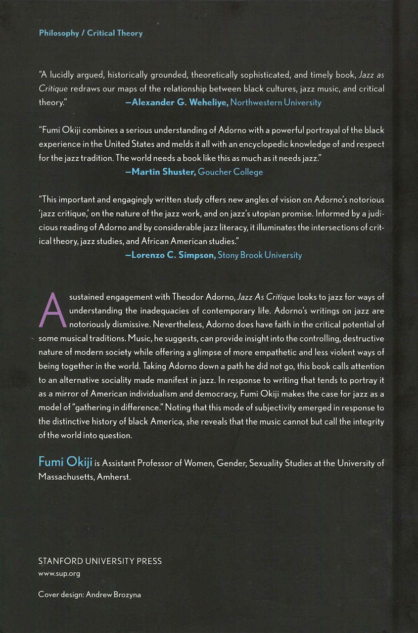 Okiji, Jazz as Critique: Adorno and Blac (Stanford University Press)