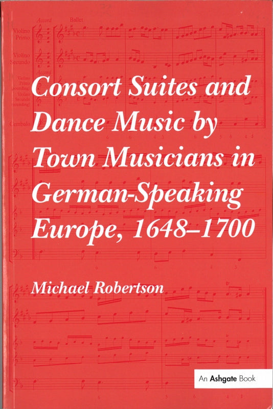 Robertson, Consort Suites & Dance Music (Routledge)