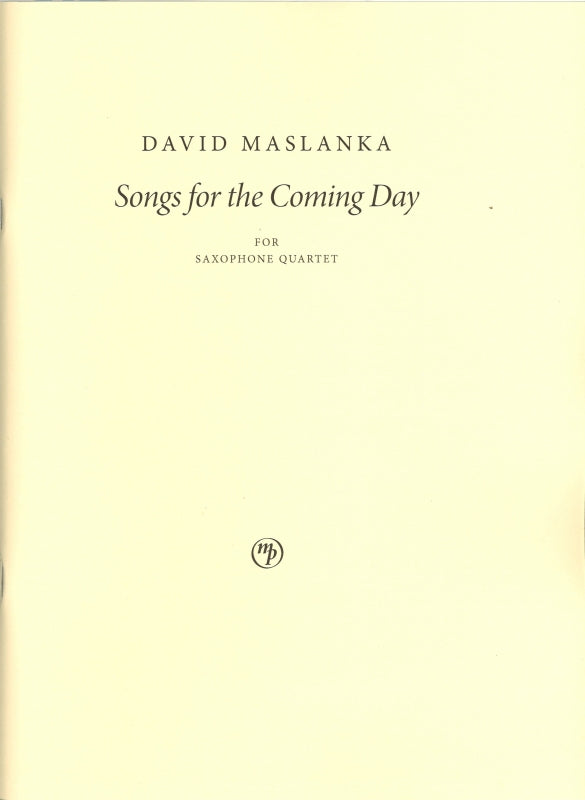 Maslanka, Songs for the Coming Day (Maslanka Press)