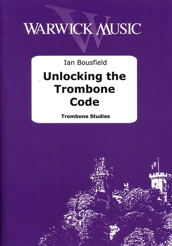 Bousfield, Unlocking the Trombone Code (Warwick Music)