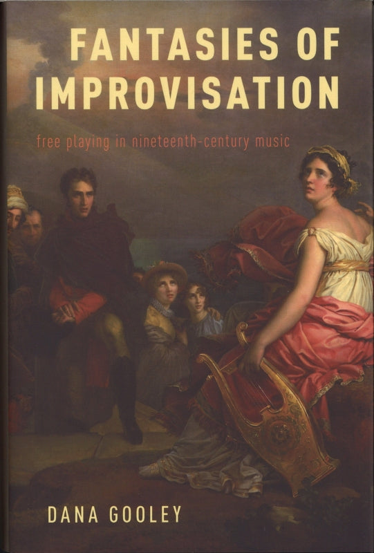 Gooley, Fantasies of Improvisation: Free (Oxford University Press)
